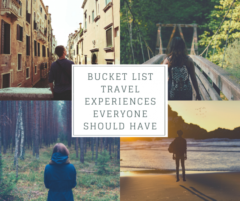 Bucket List Travel Experiences Everyone Should Have